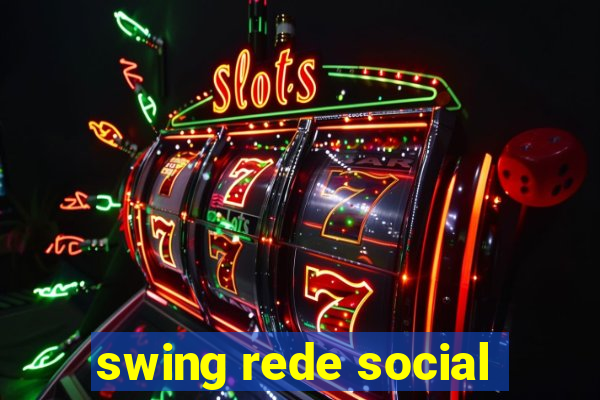 swing rede social